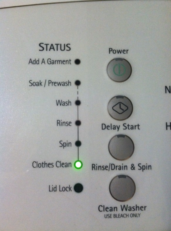 I believe my machine is mocking me. Yeah, yeah, the clothes are clean. I get it. Unless you're going to jump into the dryer by yourself, leave me alone.